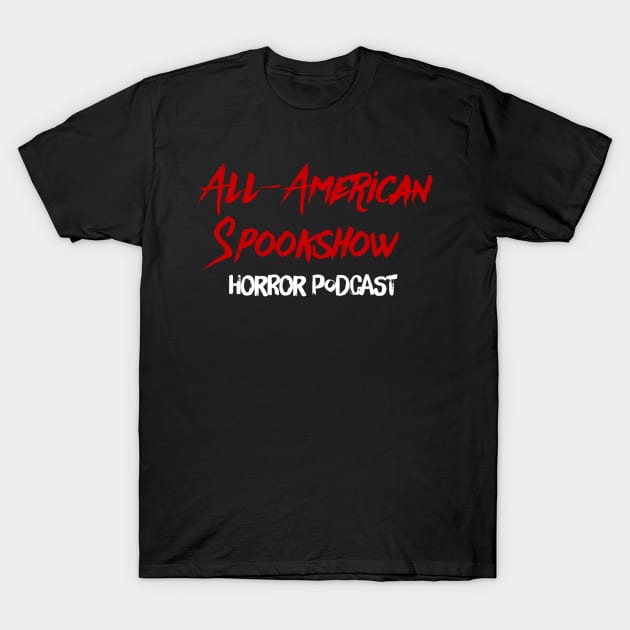 All-American Spookshow Horror Podcast 2021 Logo T-Shirt by All-American Spookshow